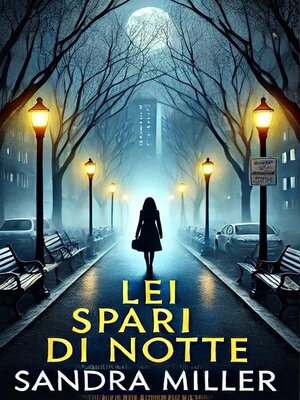 cover image of LEI SPARÌ DI NOTTE